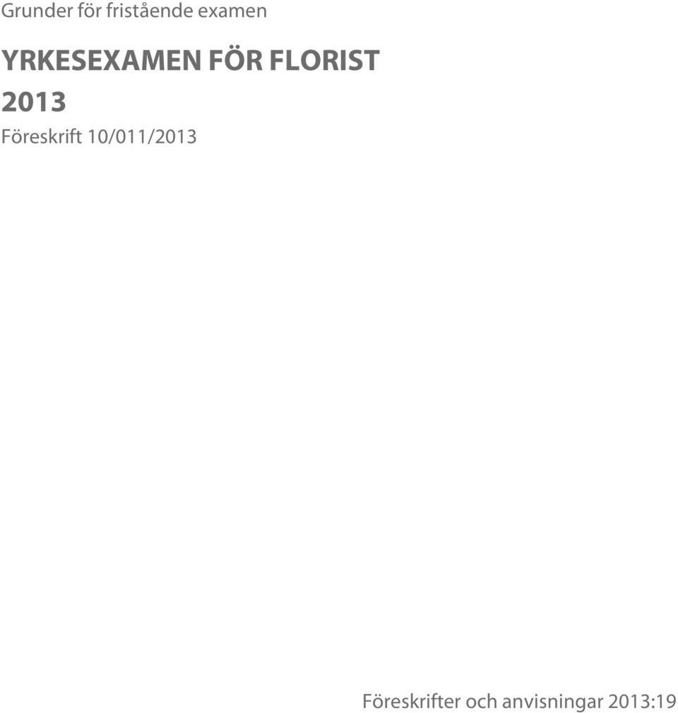Föreskrift 10/011/2013