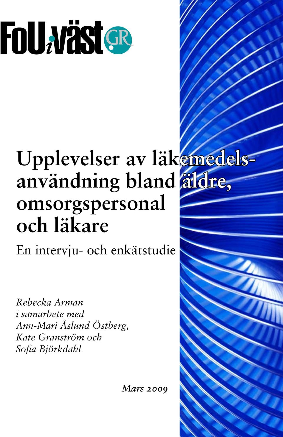 enkätstudie Rebecka Arman i samarbete med Ann-Mari