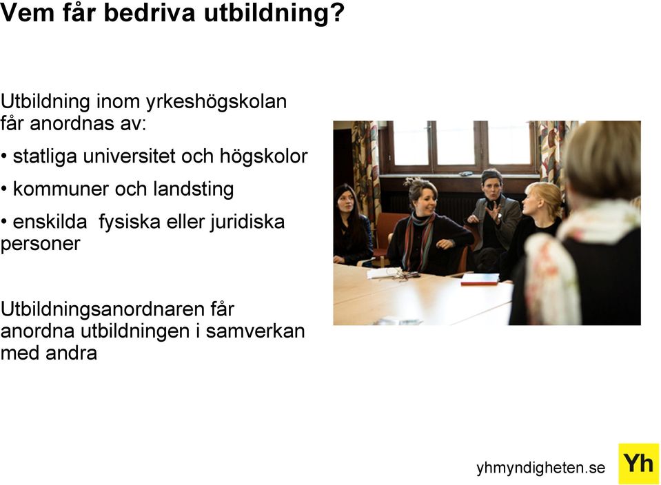 universitet och högskolor kommuner och landsting enskilda