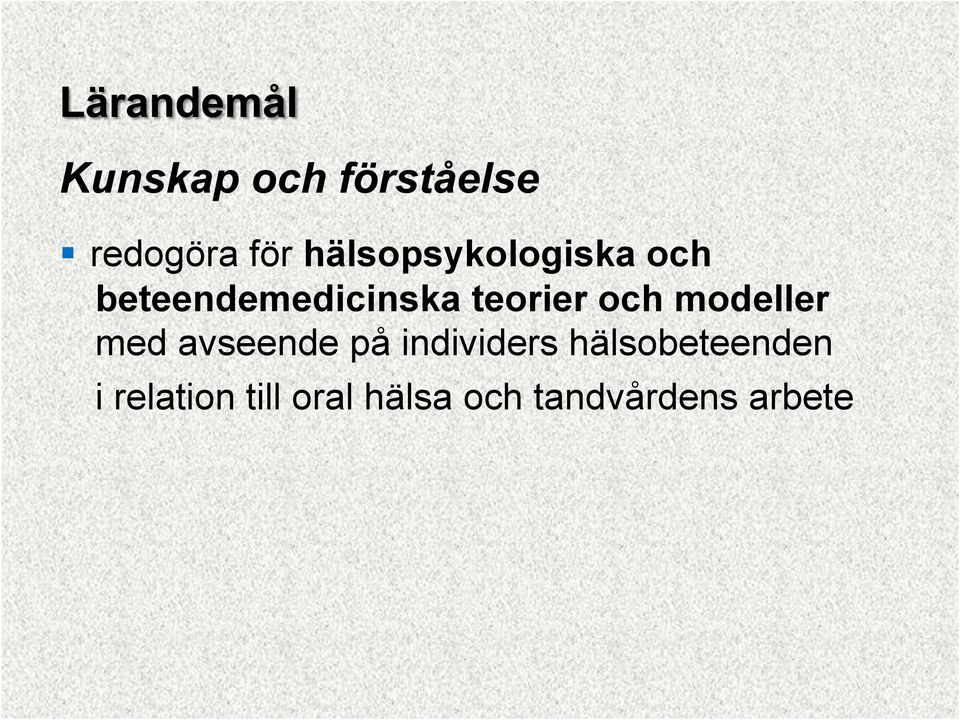 med avseende på individers hälsobeteenden