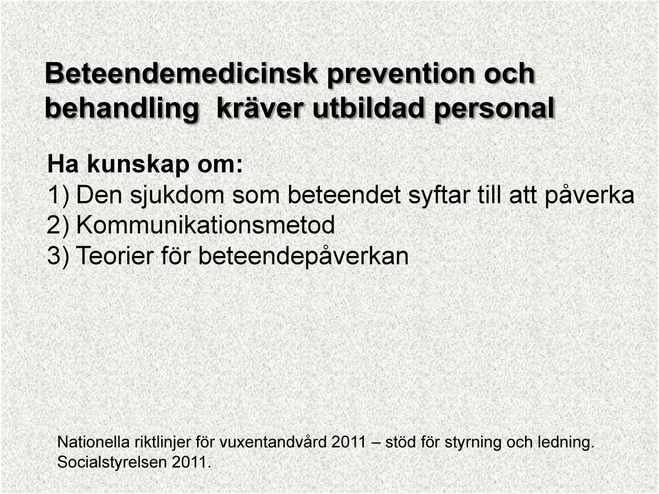 beteendepåverkan Nationella riktlinjer för