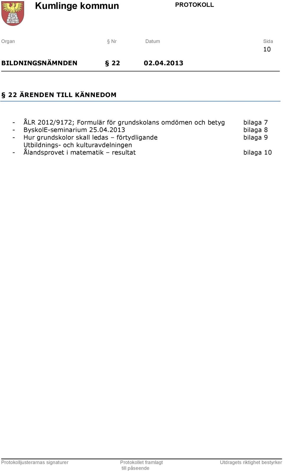 omdömen och betyg bilaga 7 - ByskolE-seminarium 25.04.