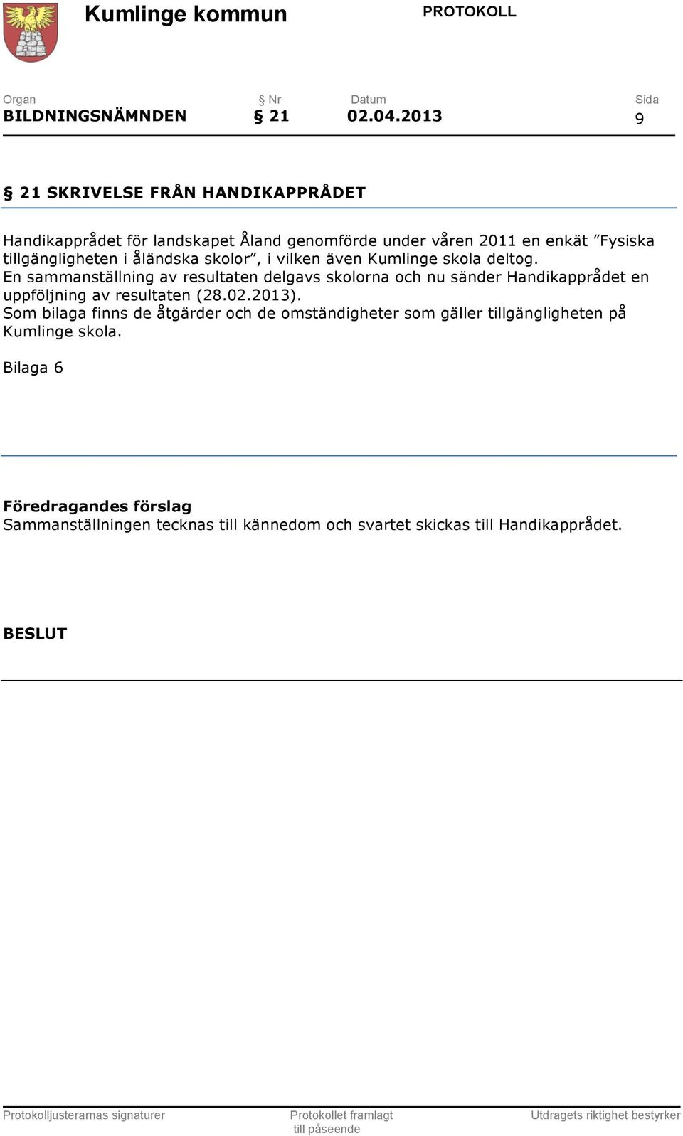 i åländska skolor, i vilken även Kumlinge skola deltog.