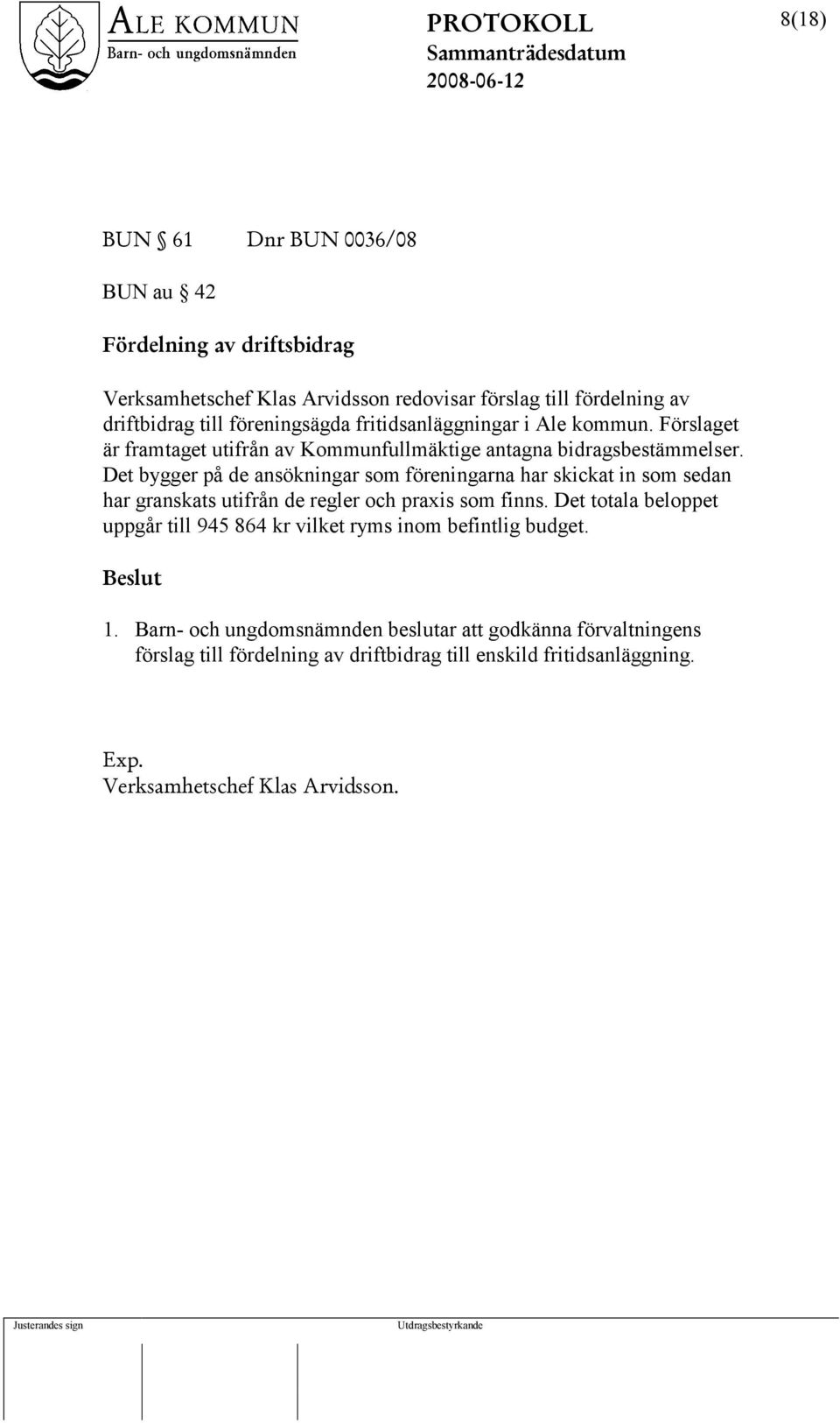Det bygger på de ansökningar som föreningarna har skickat in som sedan har granskats utifrån de regler och praxis som finns.