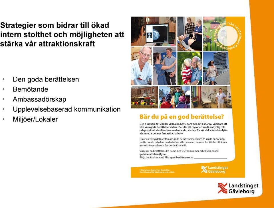 Den goda berättelsen Bemötande Ambassadörskap