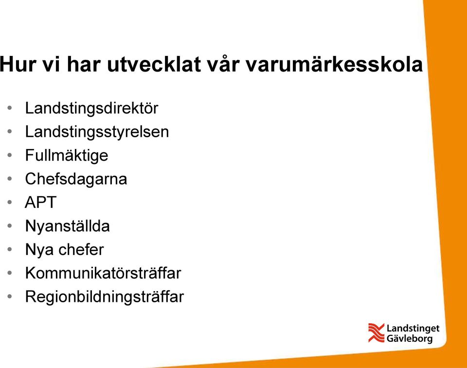 Fullmäktige Chefsdagarna APT Nyanställda
