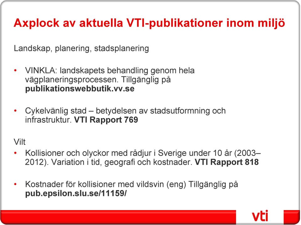 se Cykelvänlig stad betydelsen av stadsutformning och infrastruktur.