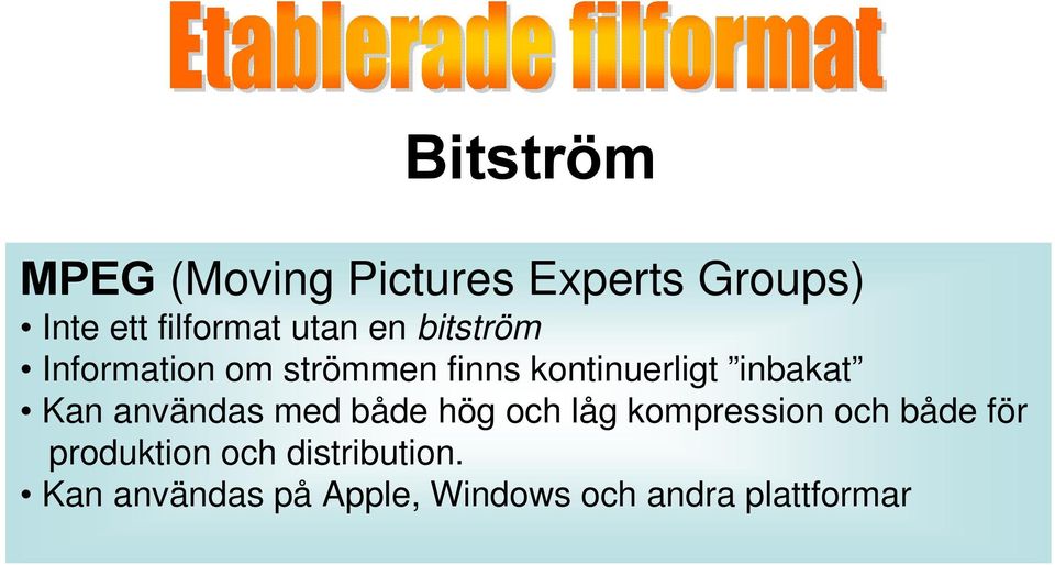 Kan användas med både hög och låg kompression och både för