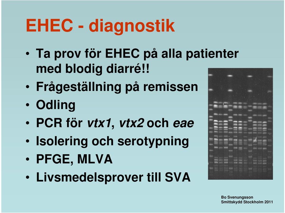 ! Frågeställning på remissen Odling PCR för