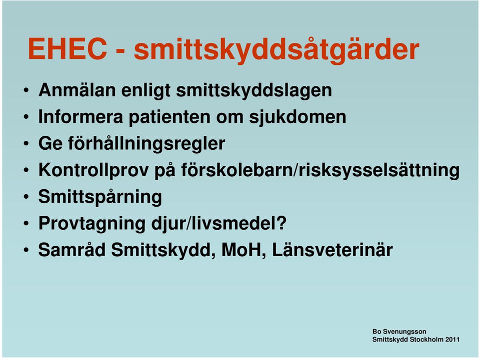 Kontrollprov på förskolebarn/risksysselsättning