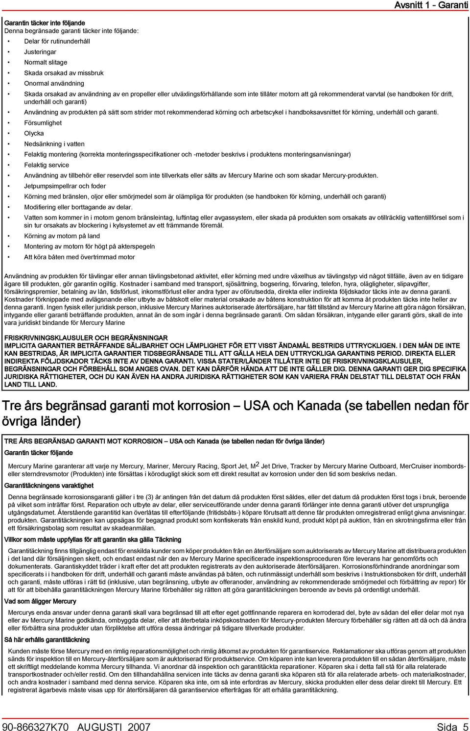 körning och rbetscykel i hndboksvsnittet för körning, underhåll och grnti.