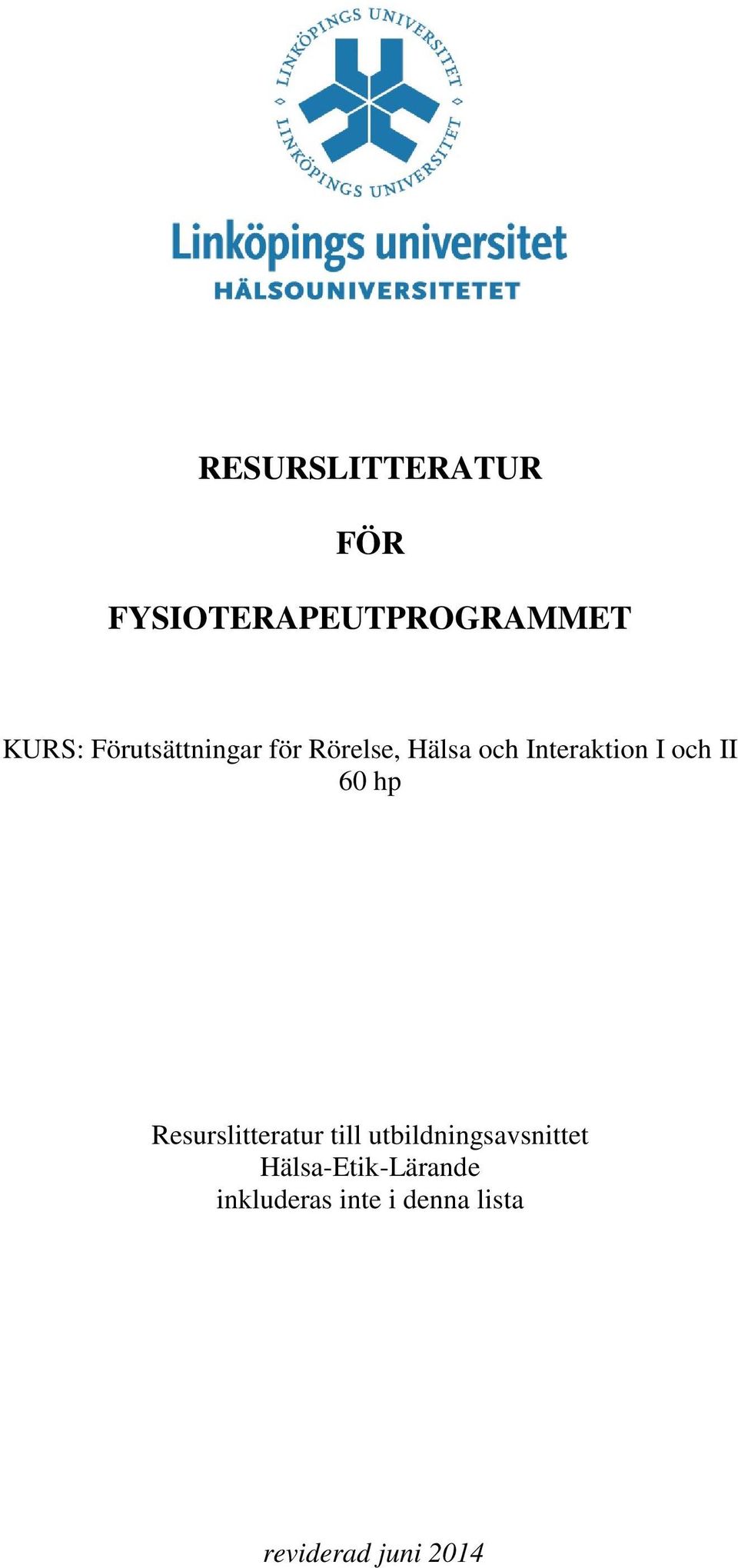 II 60 hp Resurslitteratur till utbildningsavsnittet