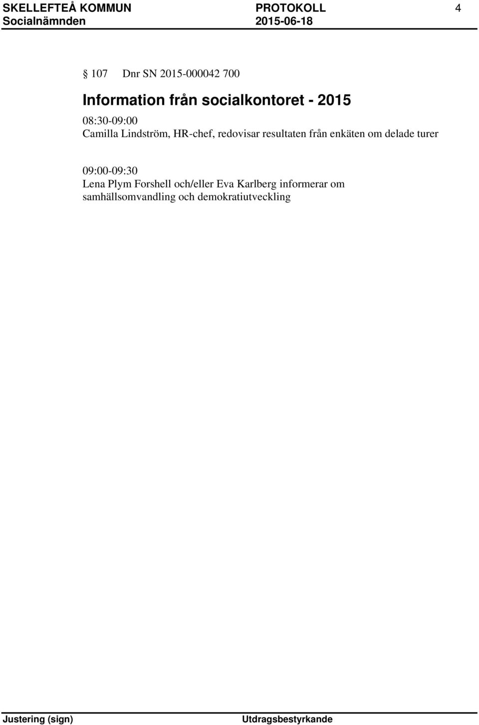 resultaten från enkäten om delade turer 09:00-09:30 Lena Plym Forshell