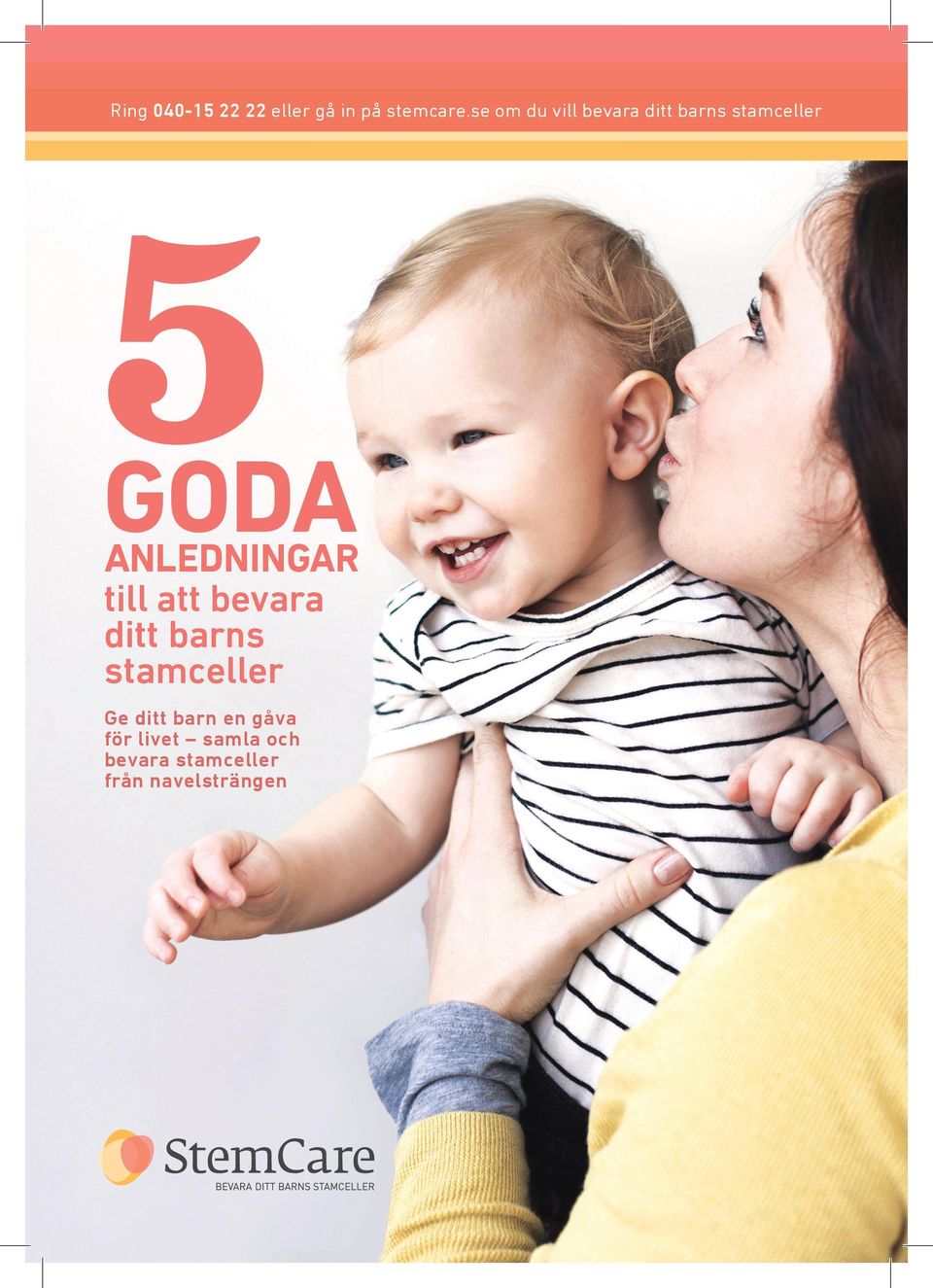 ANLEDNINGAR till att bevara ditt barns stamceller Ge