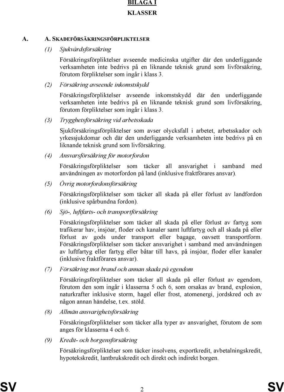 livförsäkring, förutom förpliktelser som ingår i klass 3.