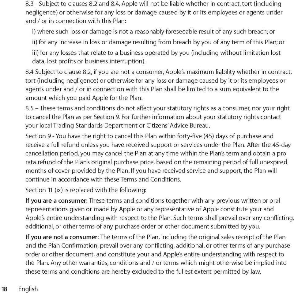 i) where such loss or damage is not a reasonably foreseeable result of any such breach; or ii) for any increase in loss or damage resulting from breach by you of any term of this Plan; or iii) for