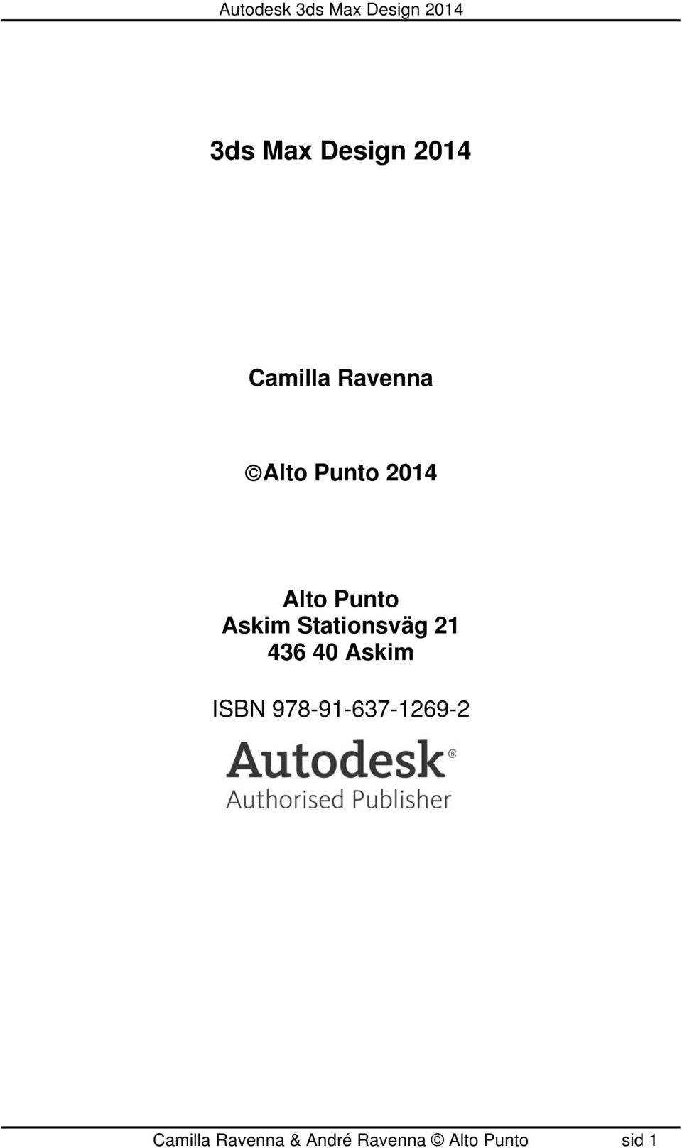 21 436 40 Askim ISBN 978-91-637-1269-2