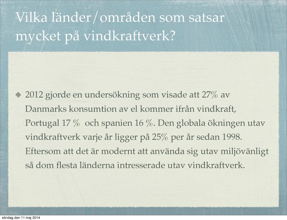 vindkraft, Portugal 17 % och spanien 16 %.