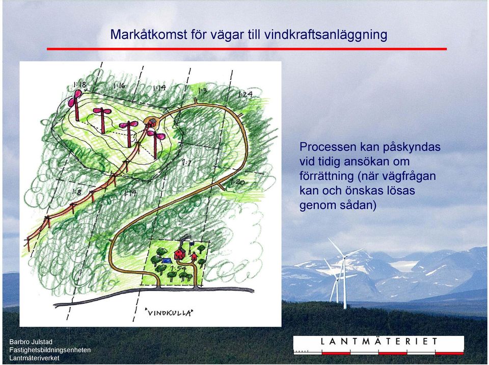 påskyndas vid tidig ansökan om