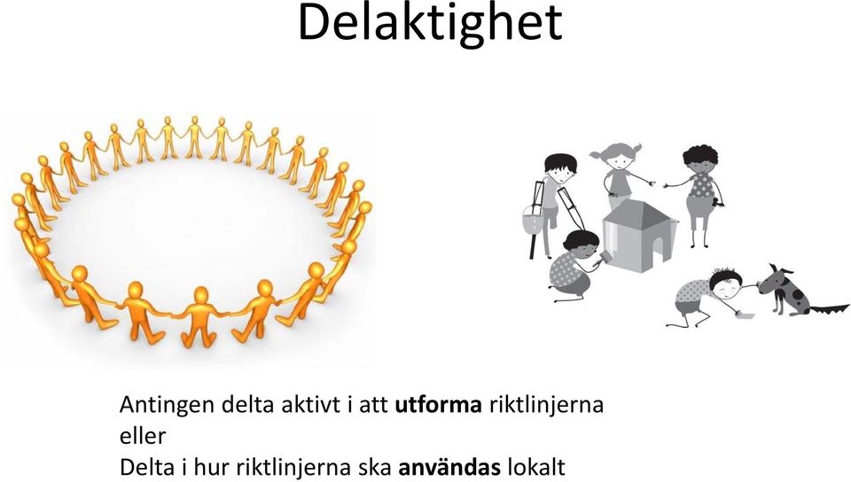 riktlinjerna eller Delta i