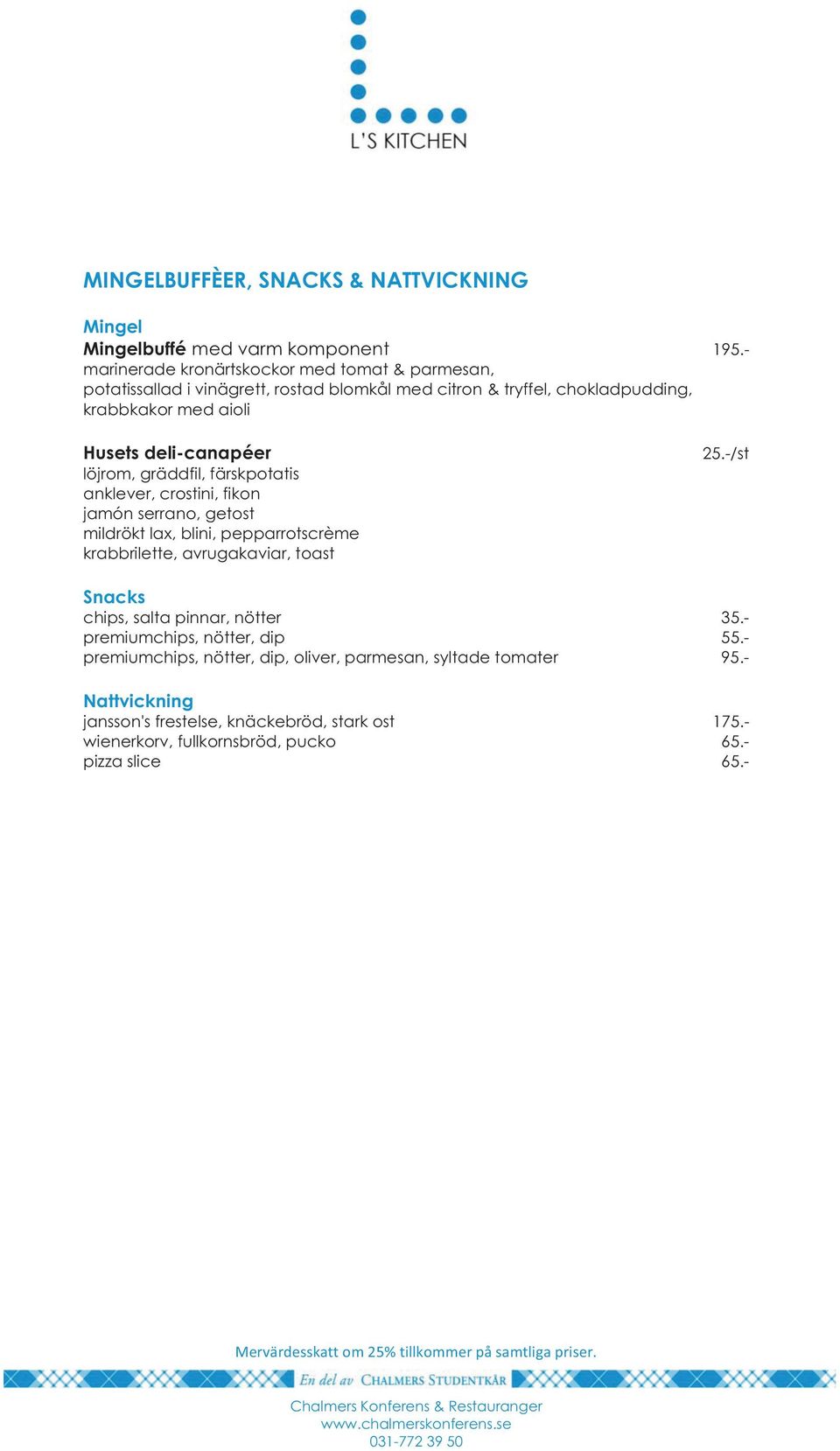 deli-canapéer löjrom, gräddfil, färskpotatis anklever, crostini, fikon jamón serrano, getost mildrökt lax, blini, pepparrotscrème krabbrilette, avrugakaviar, toast