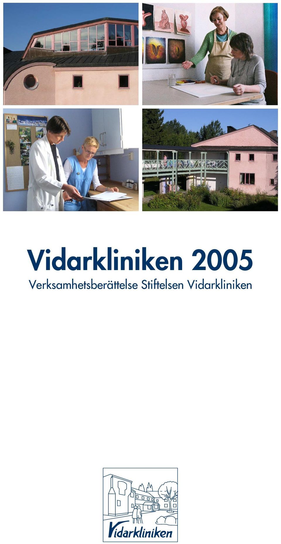 Vidarkliniken 2005 Verksamhetsberättelse Stiftelsen Vidarkliniken - PDF  Free Download