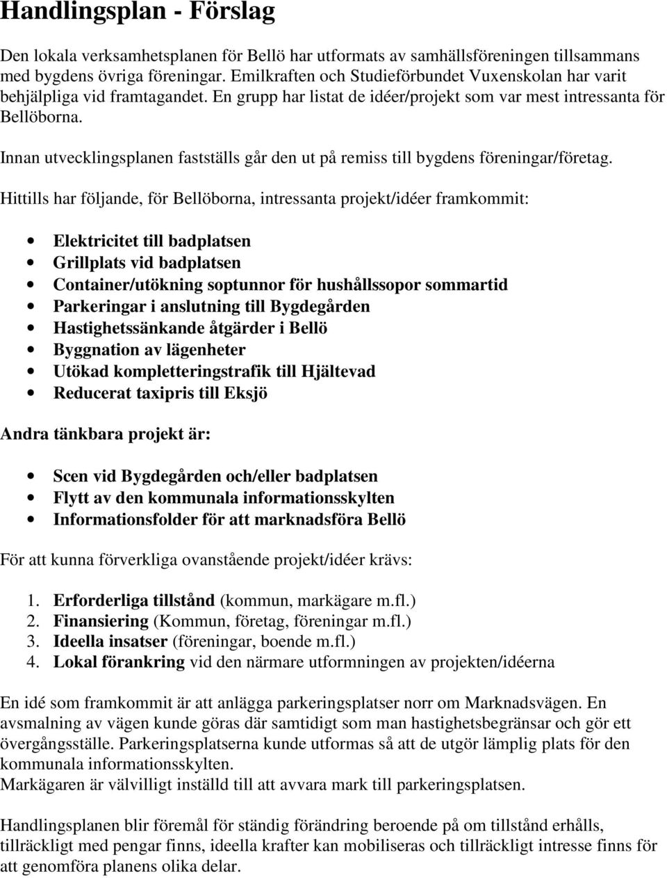 Josefine r en kvinna som r fdd den 21 september 1996 och bosatt i Bruzaholm p Eksjvgen 56. Hon tillhr Ingatorp-Bell frsamling. Hon flyttade till sin Josefine Fagerlund, 23 r i Bruzaholm p Eksjvgen - Mrkoll