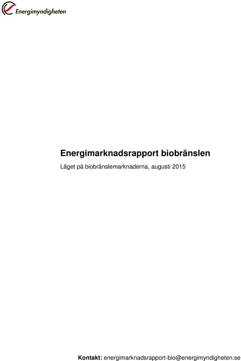augusti 2015 Kontakt: