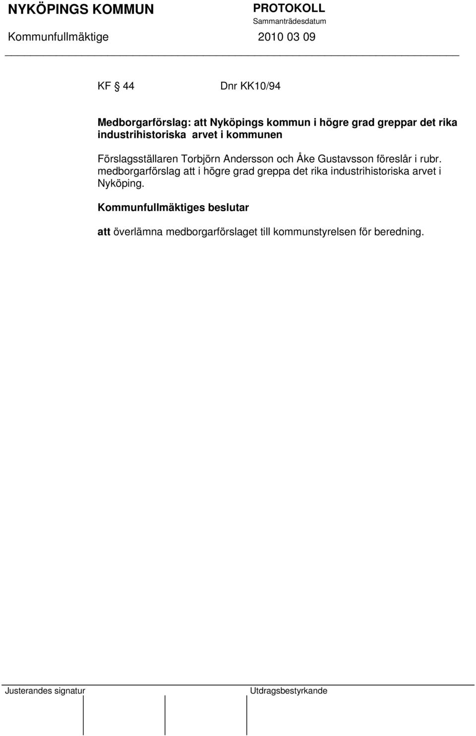 föreslår i rubr.