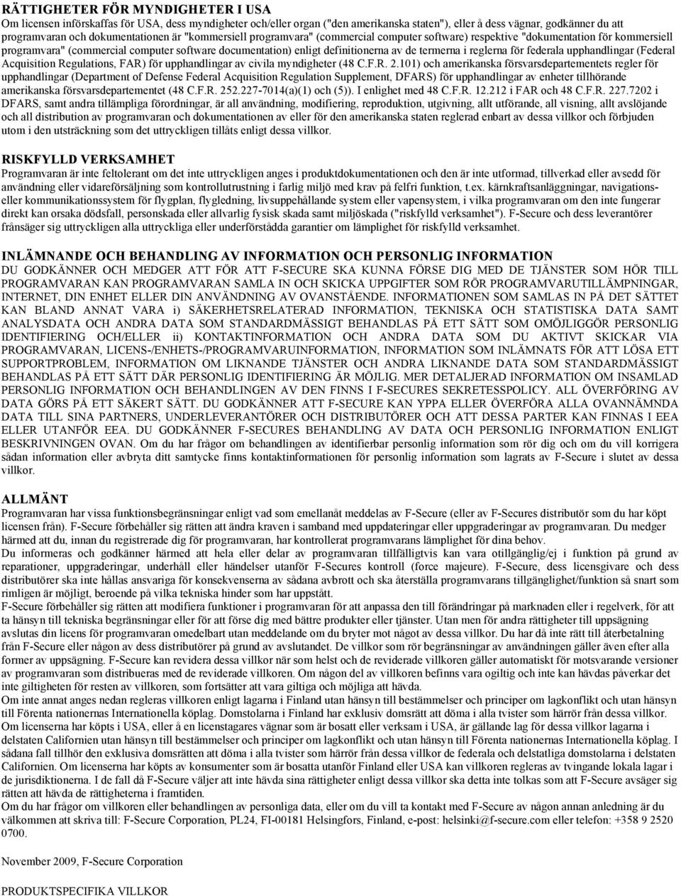 reglerna för federala upphandlingar (Federal Acquisition Regulations, FAR) för upphandlingar av civila myndigheter (48 C.F.R. 2.