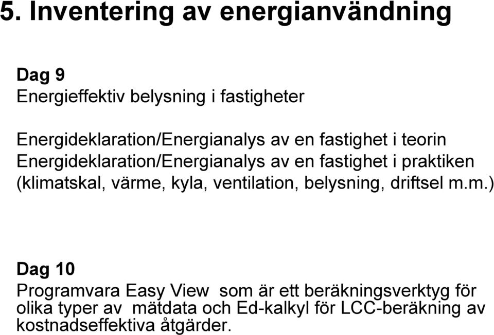 fastighet i praktiken (klima