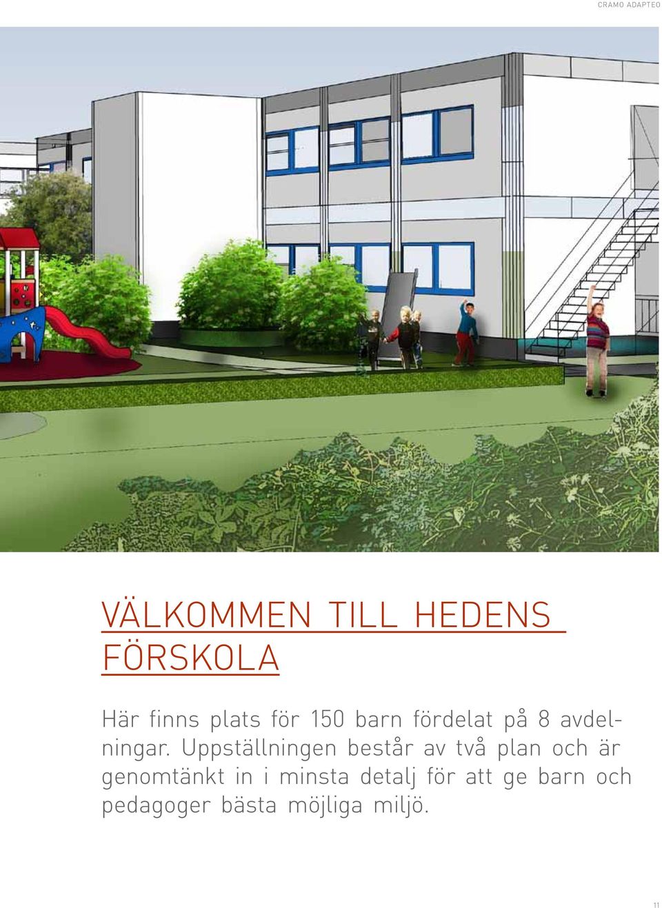 Uppställningen består av två plan och är genomtänkt