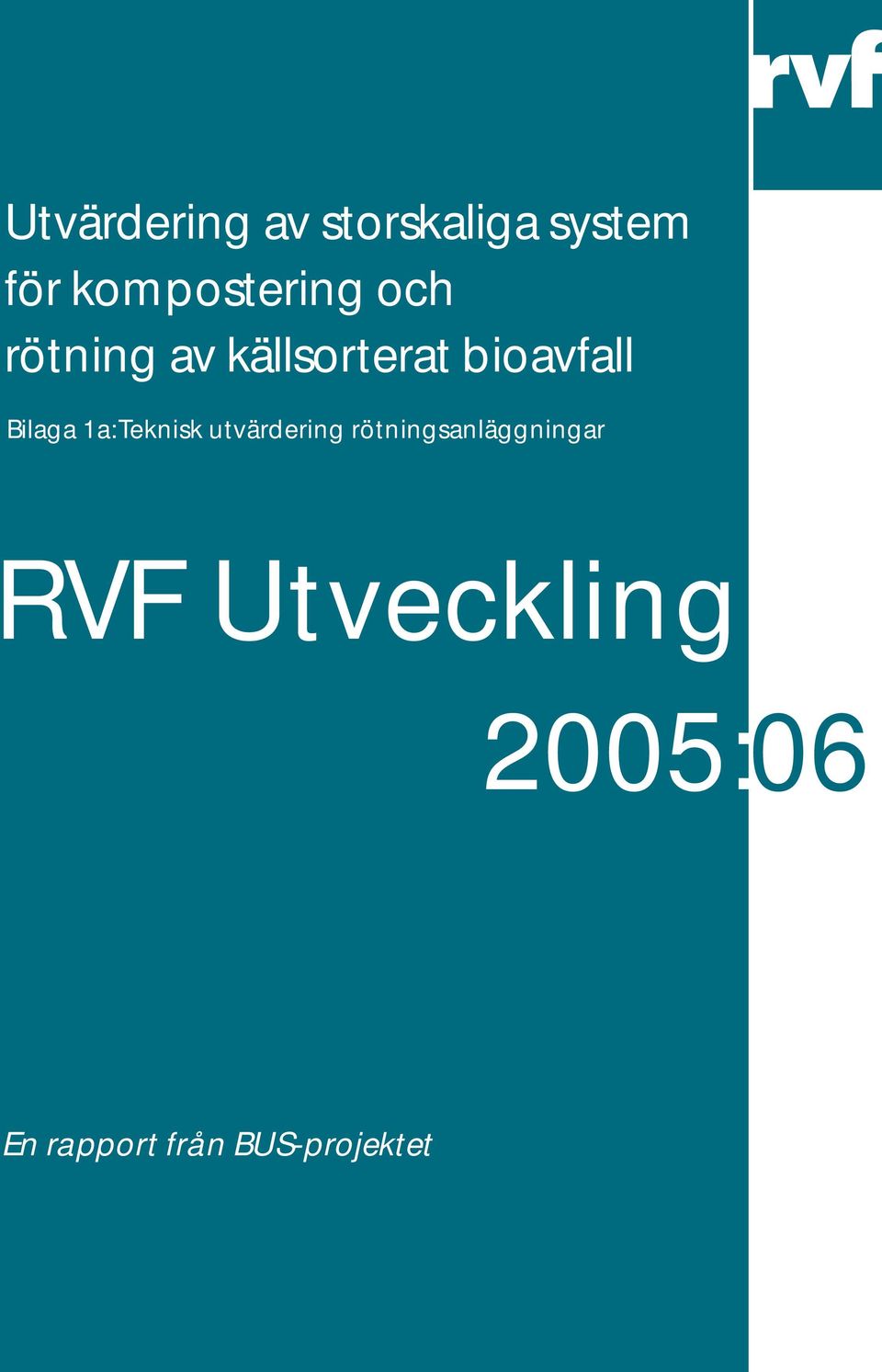 bioavfall Bilaga 1a: Teknisk utvärdering