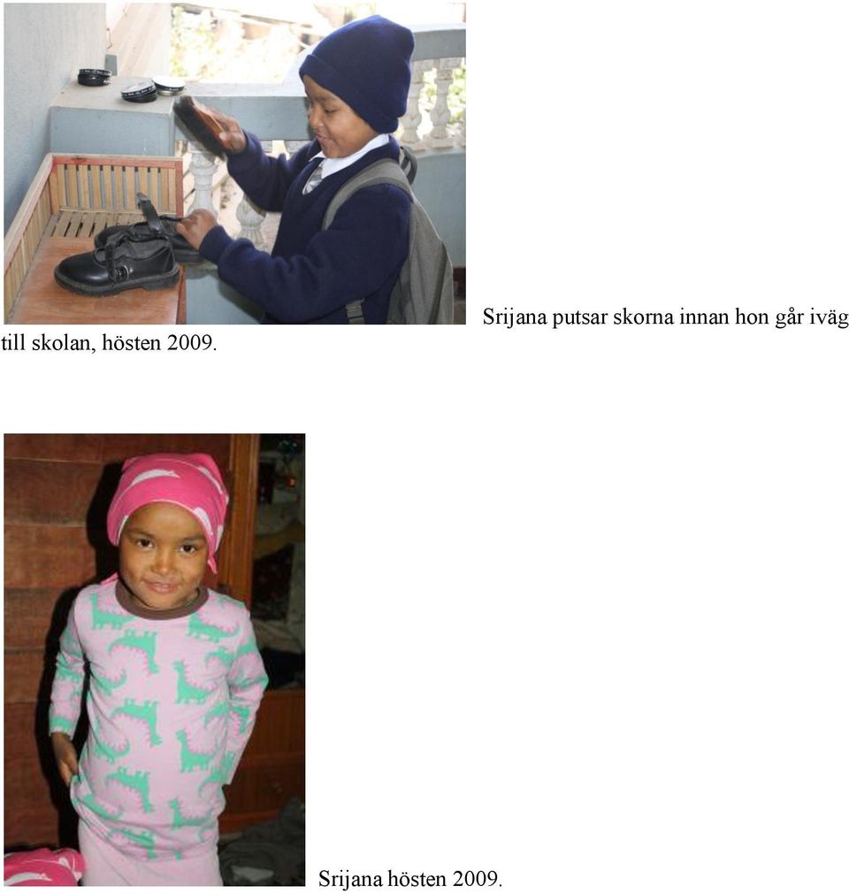 skorna innan hon går