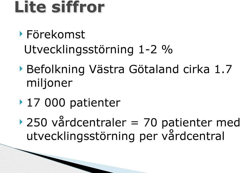 Befolkning Västra Götaland cirka 1.7 miljoner!