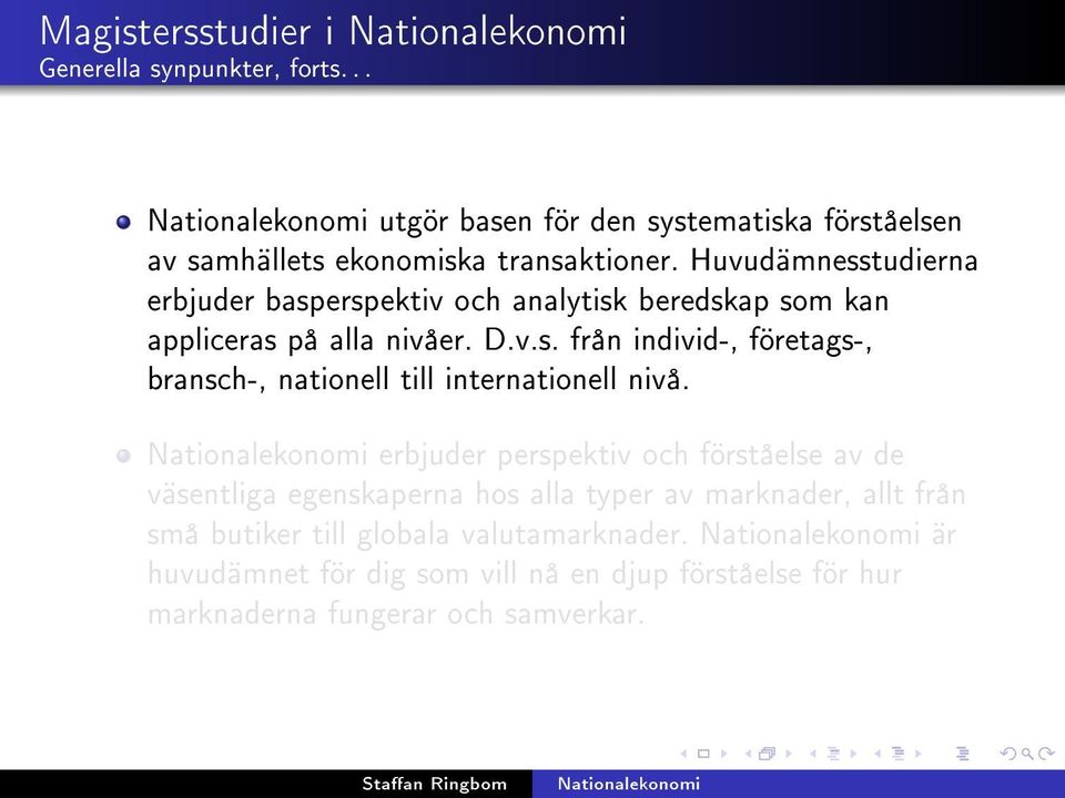 erbjuder perspektiv och förståelse av de väsentliga egenskaperna hos alla typer av marknader, allt från små butiker till globala