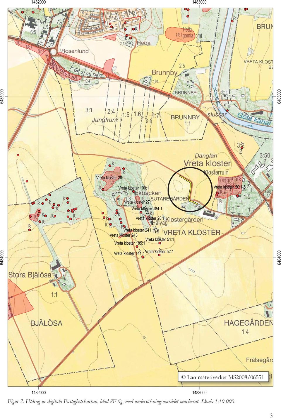 kloster 51:1 Vreta kloster 185:1 Vreta kloster 141:1Vreta kloster 52:1 6484000 Lantmäteriverket MS2008/06551