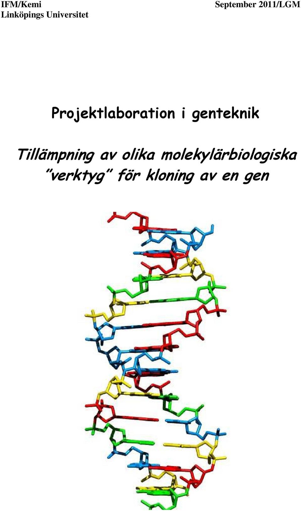 i genteknik Tillämpning av olika