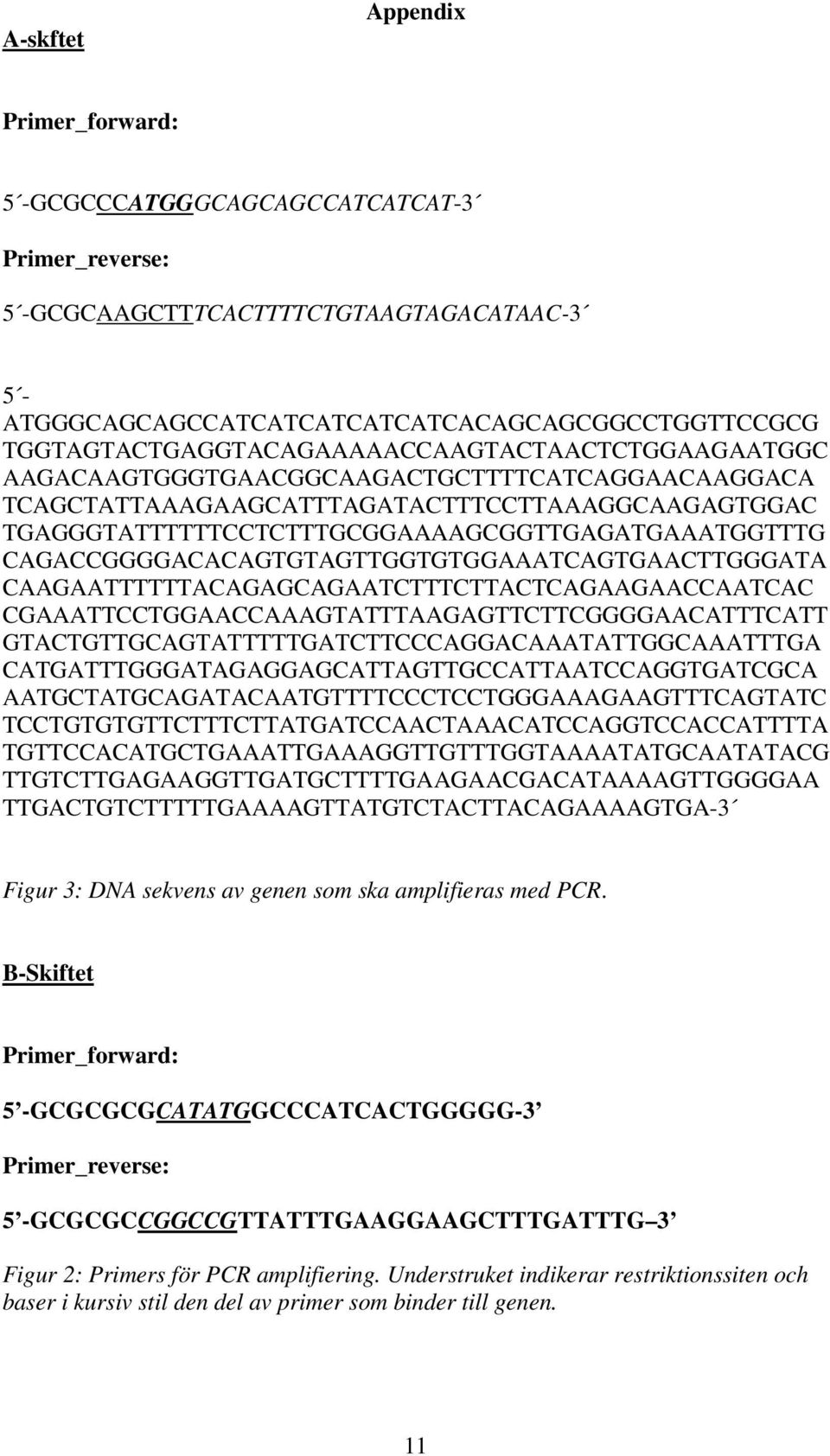 TGAGGGTATTTTTTCCTCTTTGCGGAAAAGCGGTTGAGATGAAATGGTTTG CAGACCGGGGACACAGTGTAGTTGGTGTGGAAATCAGTGAACTTGGGATA CAAGAATTTTTTACAGAGCAGAATCTTTCTTACTCAGAAGAACCAATCAC