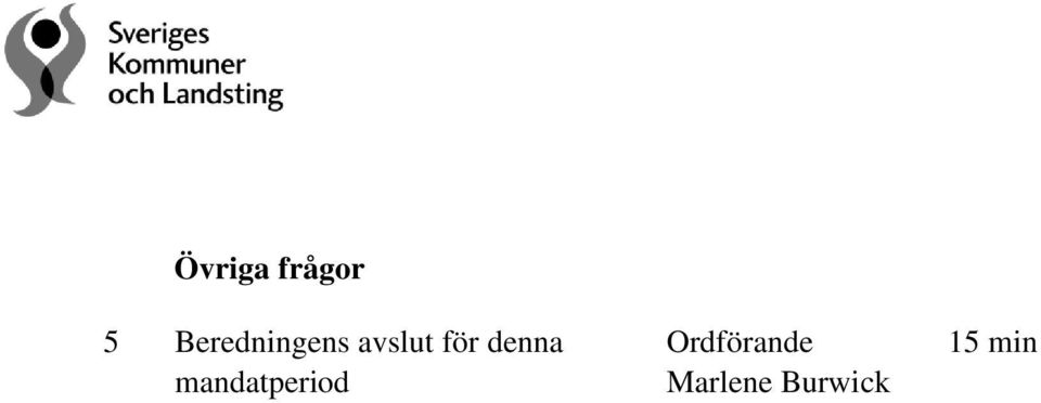 för denna mandatperiod