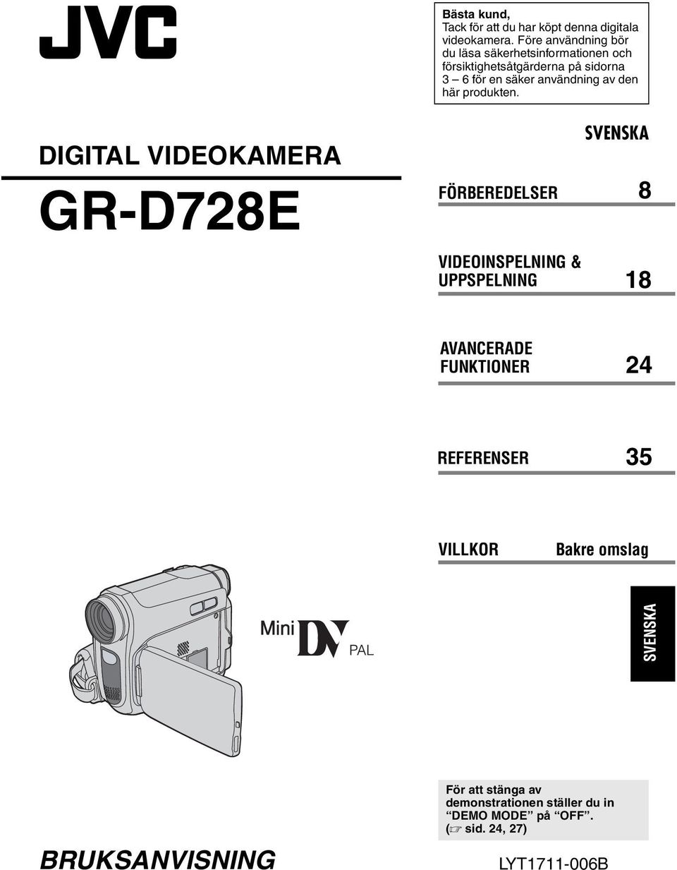 användning av den här produkten.
