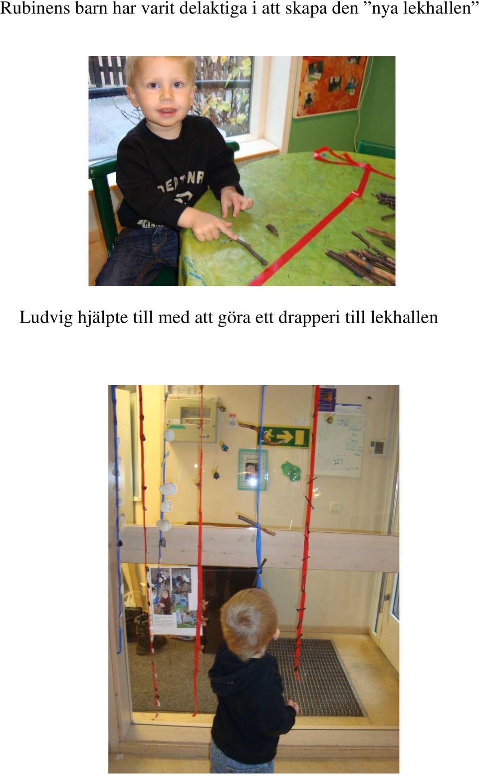 lekhallen Ludvig hjälpte till