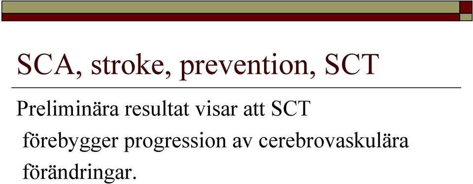 att SCT förebygger