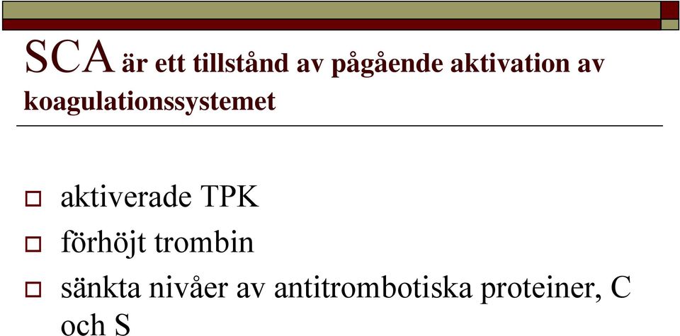 aktiverade TPK förhöjt trombin sänkta