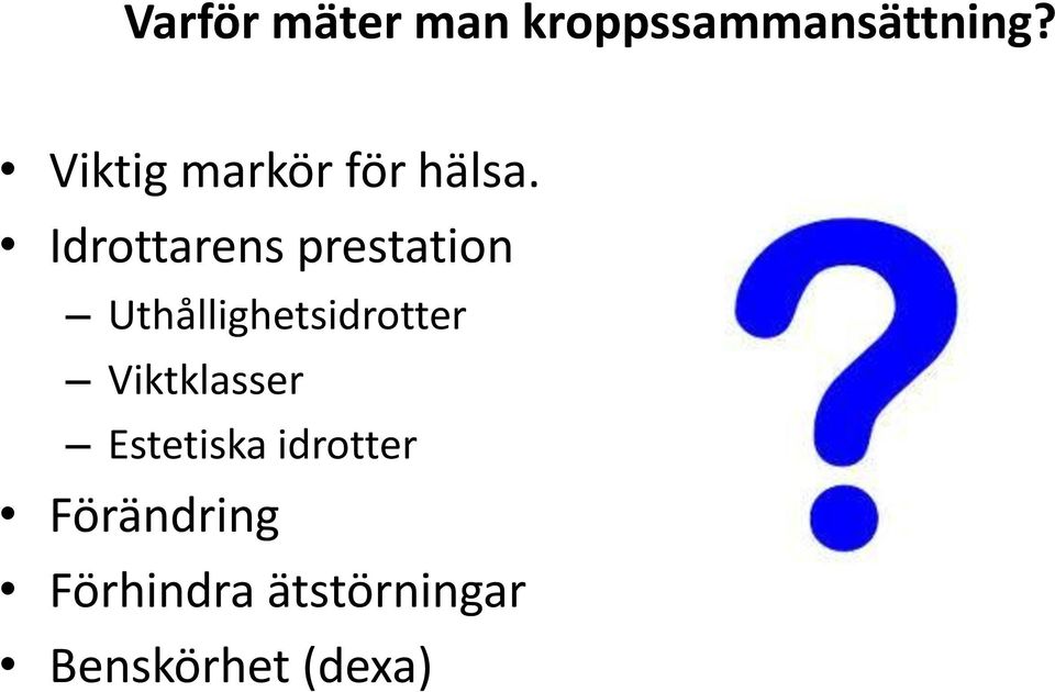 Idrottarens prestation Uthållighetsidrotter