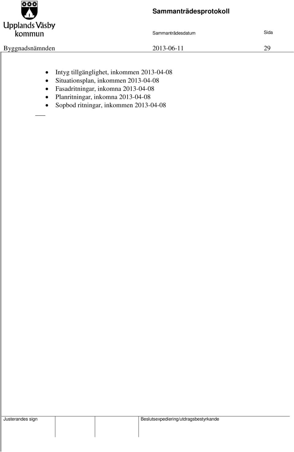 2013-04-08 Fasadritningar, inkomna 2013-04-08