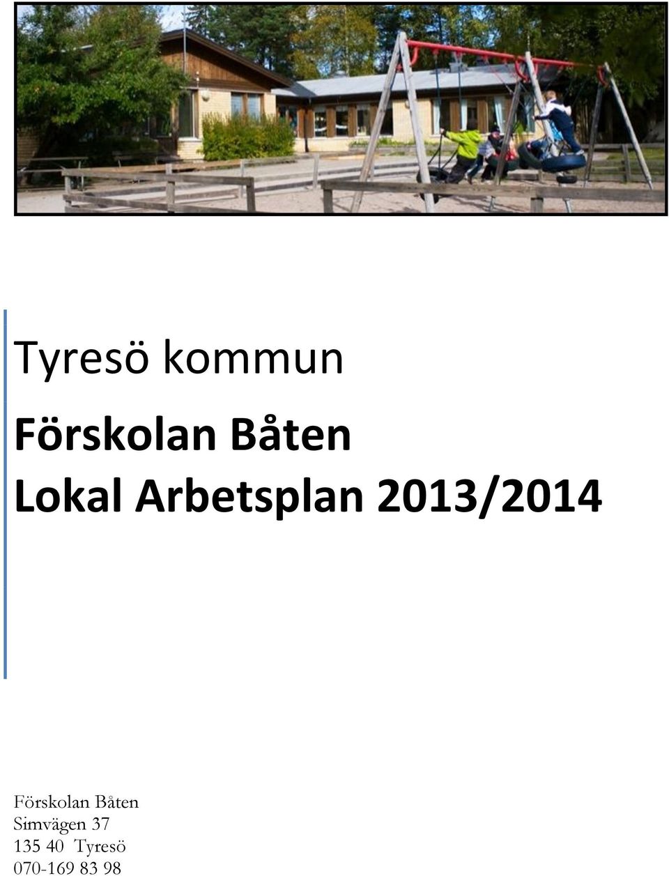 2013/2014 Förskolan Båten