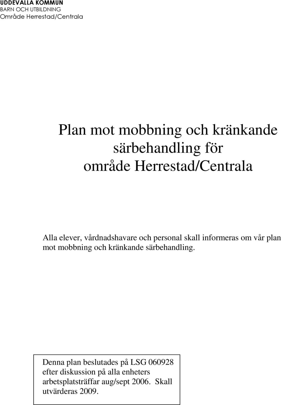 kränkande.