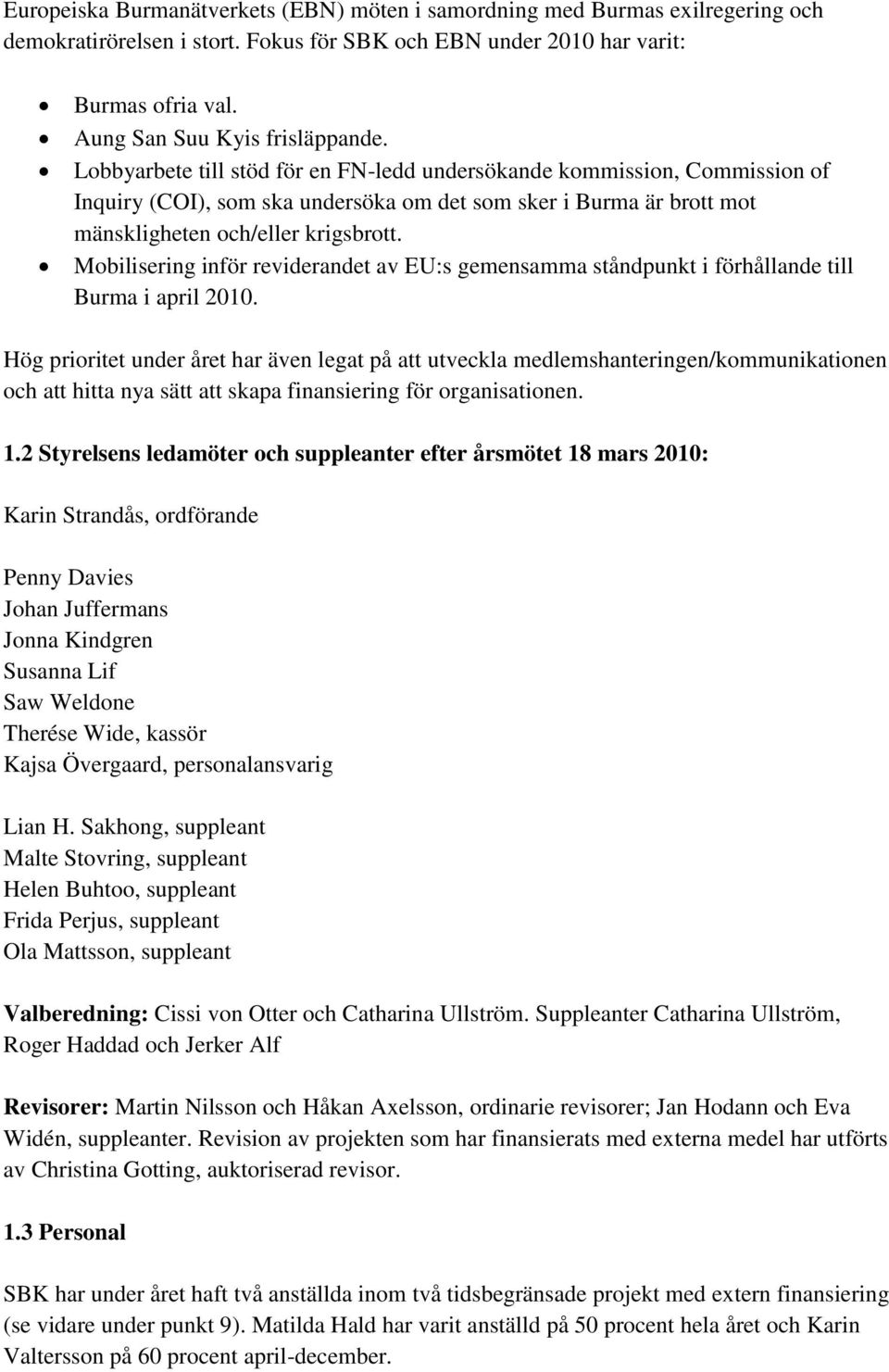 Mobilisering inför reviderandet av EU:s gemensamma ståndpunkt i förhållande till Burma i april 2010.