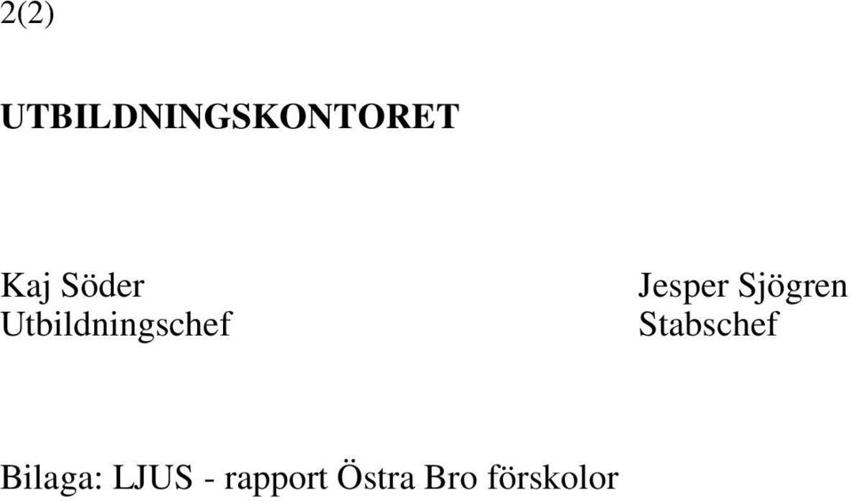 Sjögren Stabschef Bilaga: